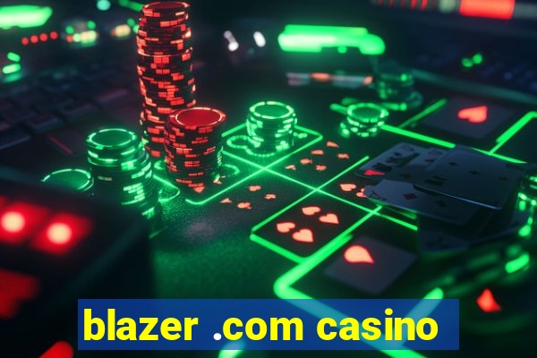 blazer .com casino